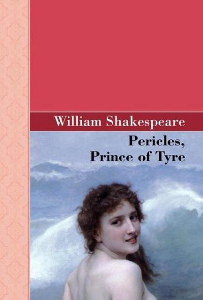 Pericles, Prince of Tyre - William Shakespeare