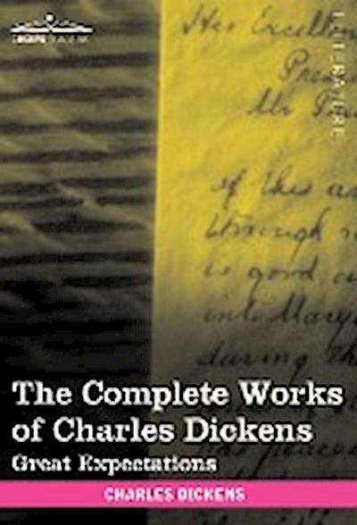 The Complete Works of Charles Dickens (in 30 Volumes, Illustrated) : Great Expectations - Charles Dickens