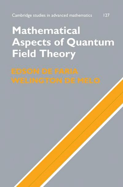 Mathematical Aspects of Quantum Field Theory - Edson De Faria