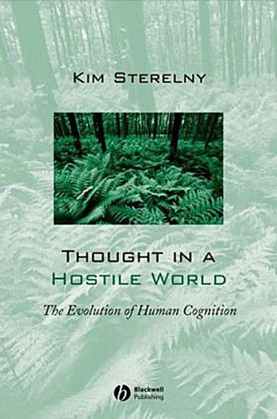 Thought In A Hostile World - Sterelny