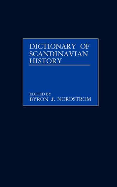 Dictionary of Scandinavian History - Byron J. Nordstrom