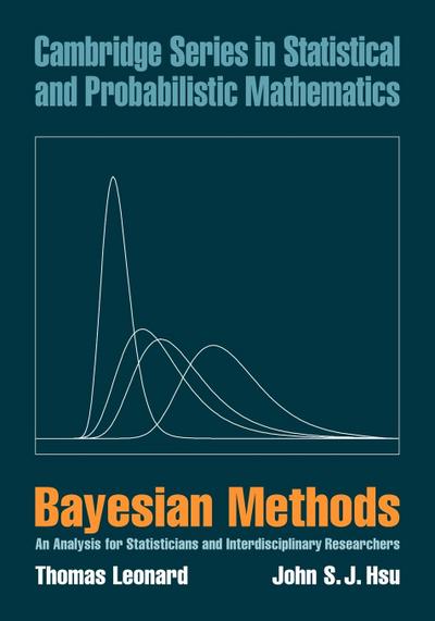 Bayesian Methods : An Analysis for Statisticians and Interdisciplinary Researchers - Thomas Leonard