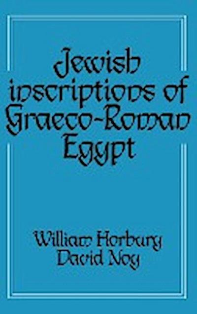 Jewish Inscriptions of Graeco-Roman Egypt - William Horbury