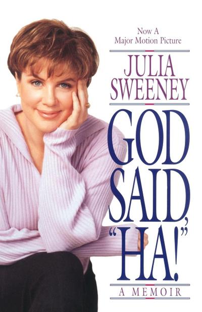 God Said, Ha! : A Memoir - Julia Sweeney