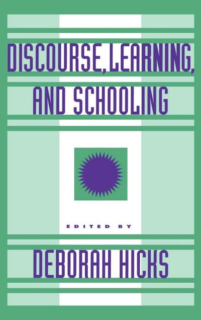 Discourse, Learning, and Schooling - Deborah Ed. Hicks