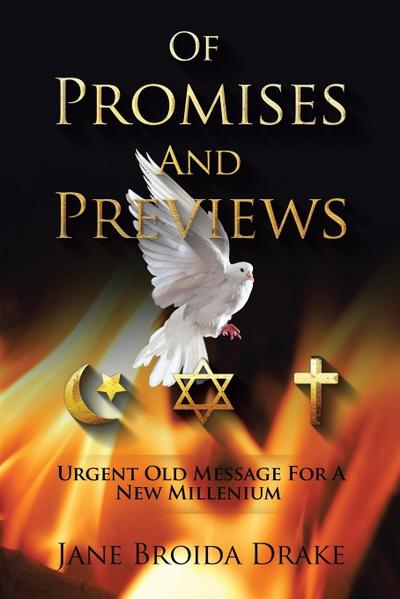 Of Promises and Previews : Urgent Old Messages for a New Millennium - Jane Drake