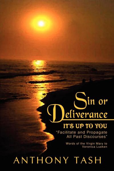 Sin or Deliverance, It's Up to You : 