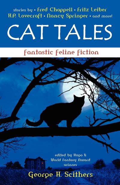 Cat Tales : Fantastic Feline Fiction - George Scithers
