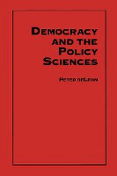 Democracy and the Policy Sciences - Peter Deleon