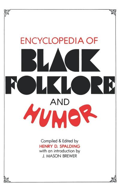 Encyclopedia of Black Folklore and Humor - Henry D. Spalding