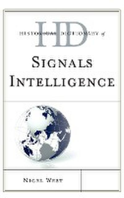 Historical Dictionary of Signals Intelligence - Nigel West