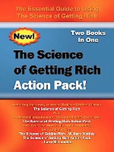 The Science of Getting Rich Action Pack! : The Essential Guide to Using The Science of Getting Rich - Wallace Wattles