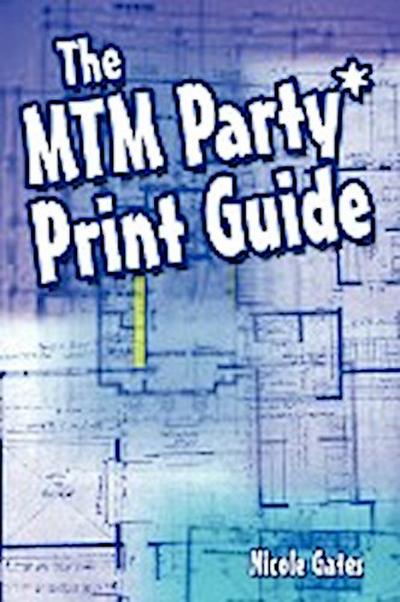 The MTM Party\\*Print Guid - Nicole Gates