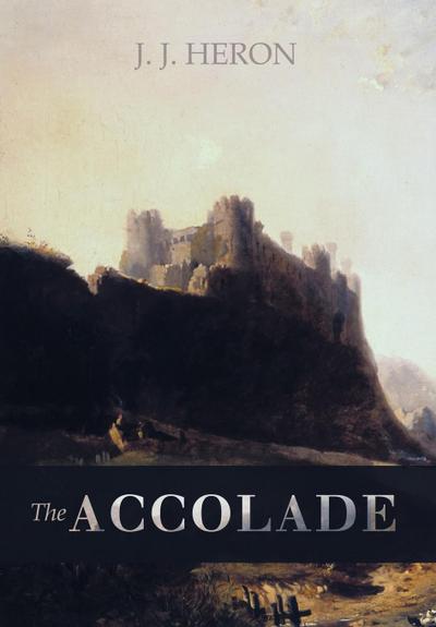 The Accolade - J. Heron J. J. Heron