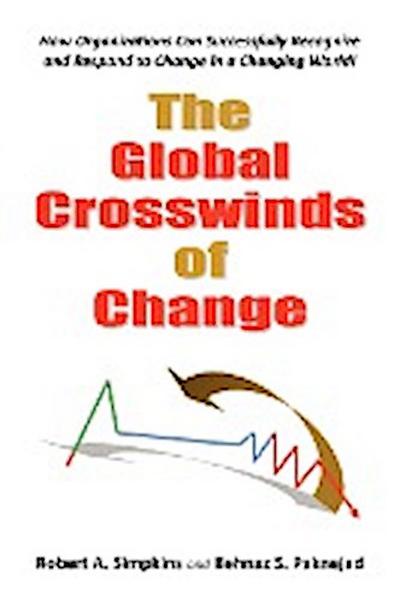 The Global Crosswinds of Change - Robert A. Simpkins