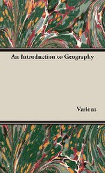 An Introduction to Geography - Various