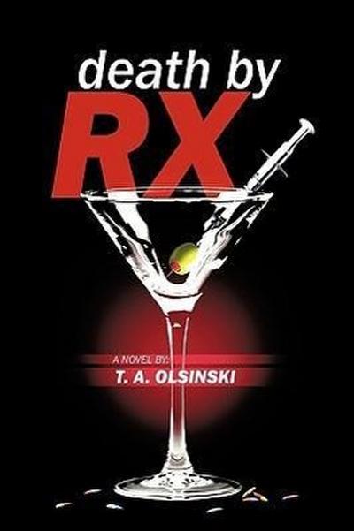 Death by RX - T. A. Olsinski