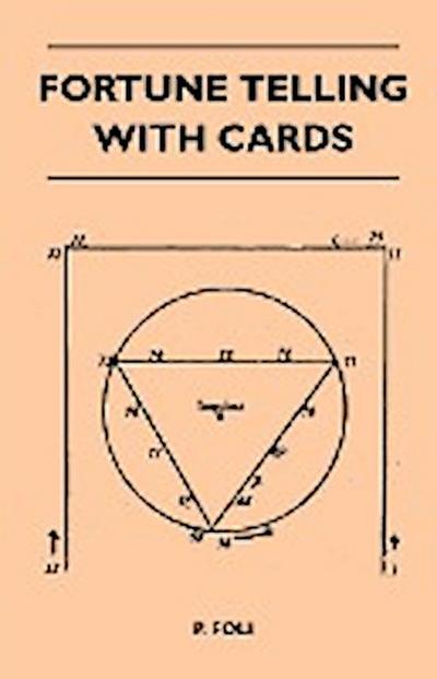 Fortune Telling With Cards - P. R. S. Foli
