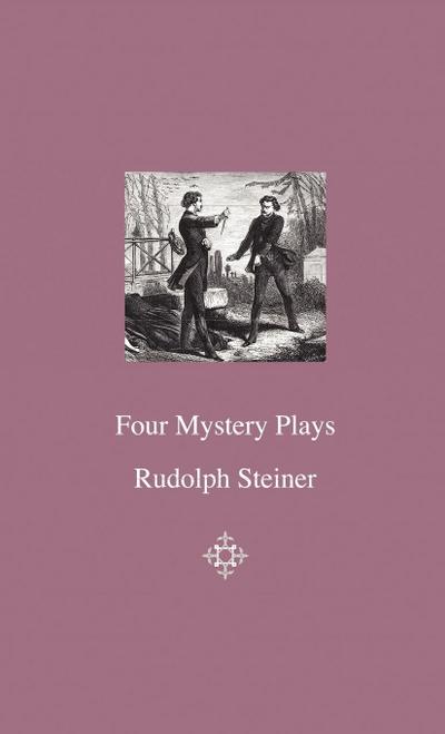 Four Mystery Plays - Rudolph Steiner