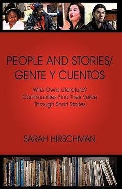 People and Stories / Gente y Cuentos : Communities Find Their Voice Through Short Stories - Hirschman Sarah Hirschman