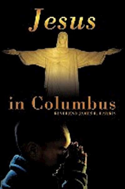 Jesus in Columbus - Reverend James R. Harris