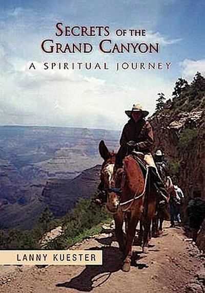 Secrets Of The Grand Canyon - Lanny Kuester