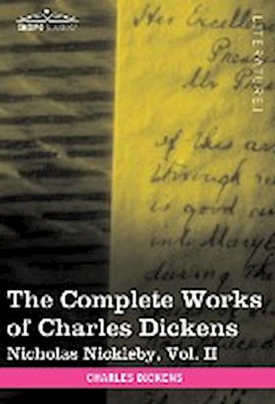 The Complete Works of Charles Dickens (in 30 Volumes, Illustrated) : Nicholas Nickleby, Vol. II - Charles Dickens