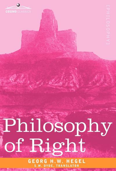 Philosophy of Right - Georg H. W. Hegel