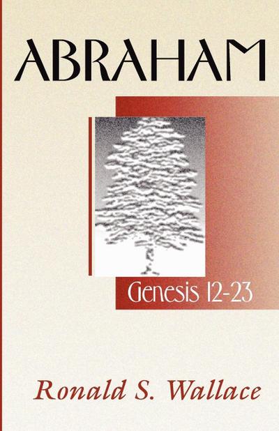 Abraham-Genesis 12-23 - Ronald Wallace