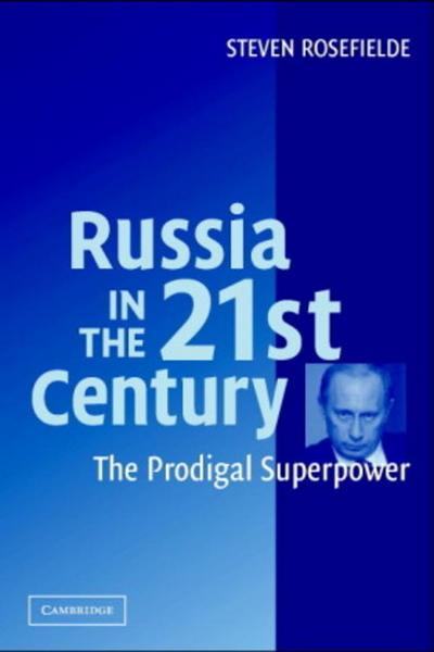 Russia in the 21st Century - Steven Rosefielde