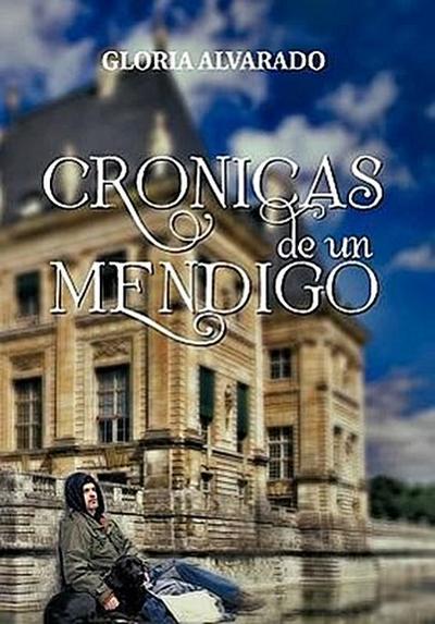 Cronicas de Un Mendigo - Gloria Alvarado