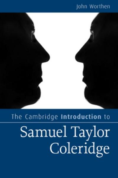 The Cambridge Introduction to Samuel Taylor Coleridge - John Worthen