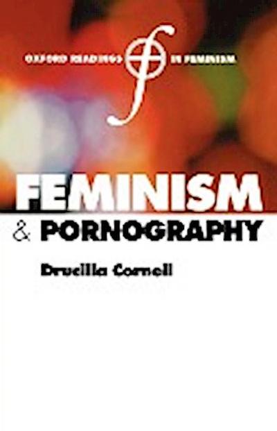 Feminism and Pornography - Drucilla Cornell
