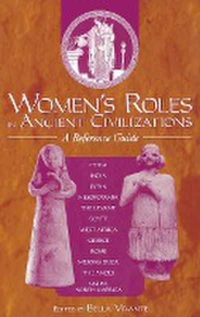 Women's Roles in Ancient Civilizations : A Reference Guide - Bella Vivante