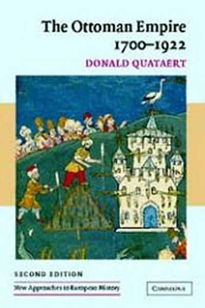 The Ottoman Empire, 1700-1922 - Donald Quataert
