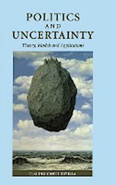 Politics and Uncertainty - Claudio Cioffi-Revilla