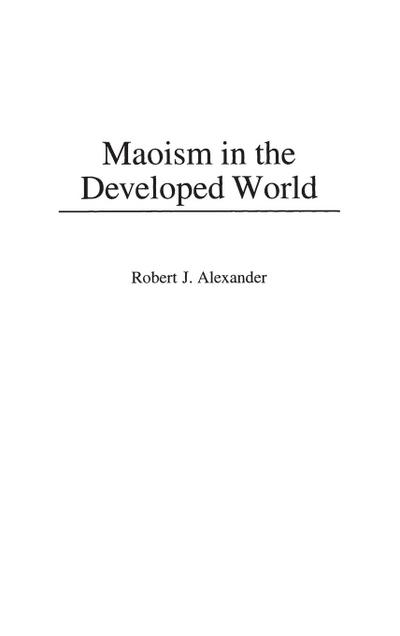Maoism in the Developed World - Robert Alexander