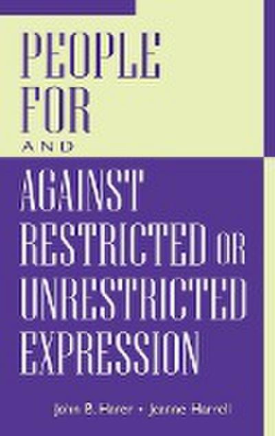 People for and Against Restricted or Unrestricted Expression - John B. Harer