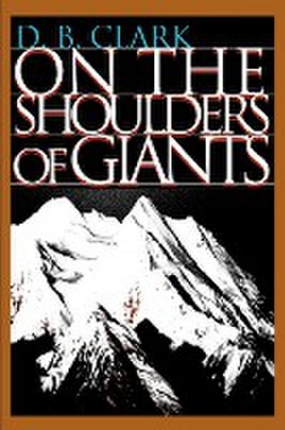 On the Shoulders of Giants - D. B. Clark