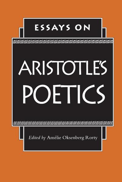 Essays on Aristotle's Poetics - Amélie Oksenberg Rorty