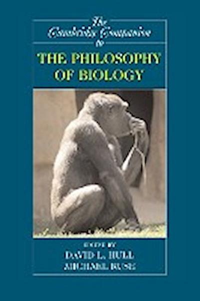 The Cambridge Companion to the Philosophy of Biology - David L. Hull