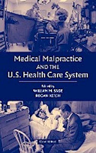 Medical Malpractice and the U.S. Health Care System - Rogan Kersh