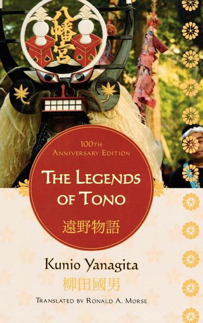 The Legends of Tono, 100th Anniversary Edition - Kunio Yanagita