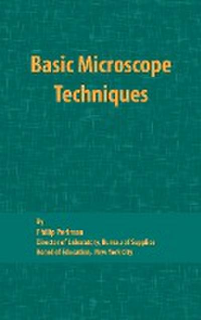 Basic Microscope Techniques - Philip Perlman