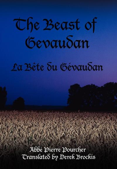 The Beast of Gevaudan : La Bete Du Gevaudan - Abbi Pierre Pourcher