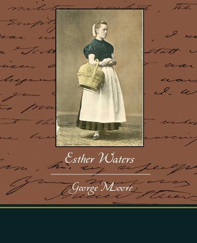 Esther Waters - George Moore