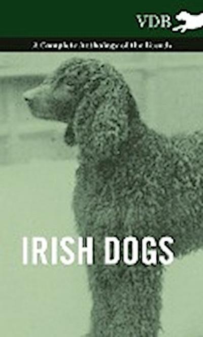 Irish Dogs - A Complete Anthology of the Breeds - Various