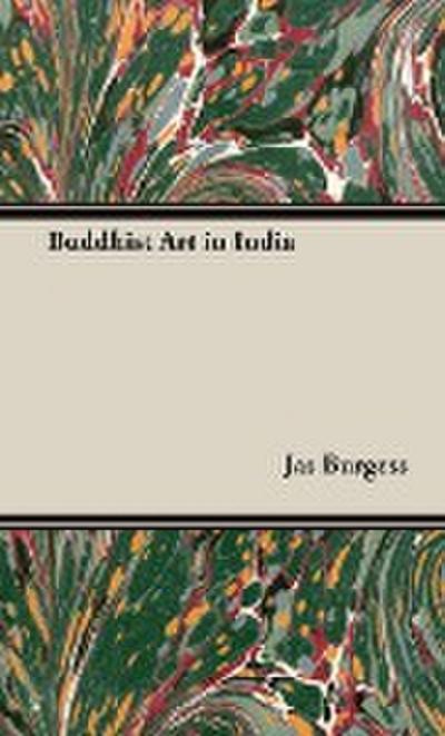 Buddhist Art in India - Jas Burgess