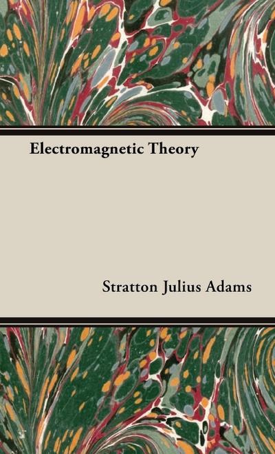 Electromagnetic Theory - Stratton Julius Adams