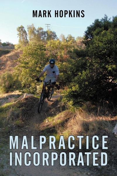 Malpractice Incorporated - Mark Hopkins